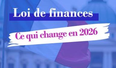 Loi de finances 2026 : ce qui change